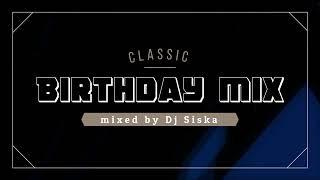 Birthday Classic Trance Mix - Mixed by Dj Siska