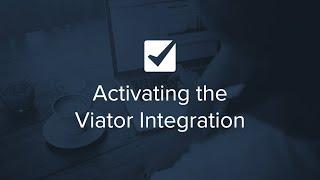 Activating the Viator Integration | Checkfront's 2 Minute Check-Ups