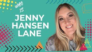 Quick Intro: Who Is Jenny Hansen Lane?