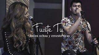 Fuiste Tú - Helen Ochoa & Ernesto Rivas (Live Session)