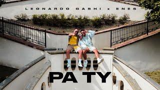 Leonardo Gashi x Enes - Pa Ty (Official Video)