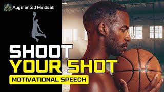 Shoot Your Shot, Make Your Move - Motivational Speech (Basketball Theme)