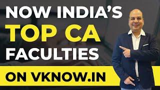 Now India's Top Faculties On Vknow.in | Your one-stop destination for all CA subjects Courses