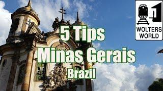 Visit Minas Gerais - 5 Tips for Visiting Minas Gerais, Brazil