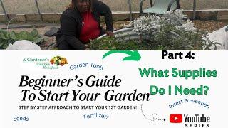 How to Start Your First Garden -Part 4 ( 6 Part Series)