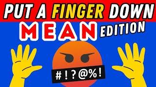 Put A Finger Down If Mean Edition  | Put A Finger Down If Quiz TikTok @Pointandprove