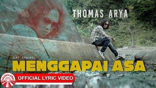 Thomas Arya - Menggapai Asa [Official Lyric Video HD]