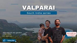 VALPARAI : Why this scenic Hill station can be dangerous too | End of South India road trip