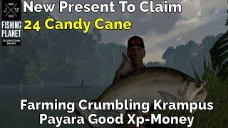 Fishing Planet New Present To Claim, 24 Candy Cane,Farming Crumbling Krampus Payara Good Xp-Money