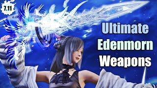 All NEW Ultimate Edenmorn Weapons | Patch 7.11 - Futures Rewritten | 4K UHD