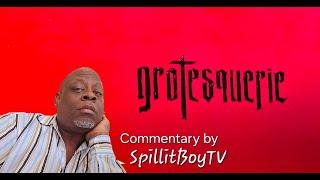 GROTESQUERIE - S1 EP1  'Review'