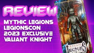 Mythic Legions LegionsCon 2023 Exclusive Valiant Knight Review