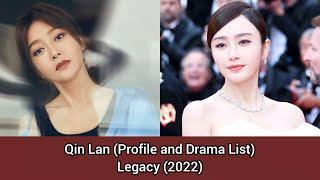 Qin Lan 秦岚 (Profile and Drama List 2022-2012) Legacy (2022)