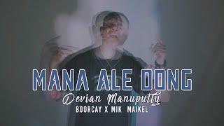 DEVIAN MANUPUTTY  - MANA ALE DONG ft BOORCAY x MIK'MAIKEL