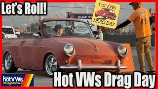 Let's Roll! Hot VWs Drag Day A Long Line of VWs in the Morning!