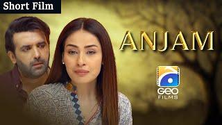 Anjam | Short Film | Erum Akhtar - Hassan Ahmed | Geo Films