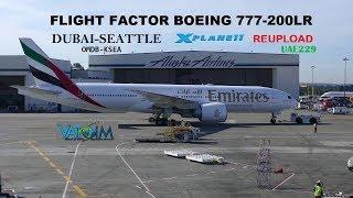 Flight Factor Boeing 777-200LR, UAE229, From OMDB-KSEA, On Vatsim, X-Plane 11, REUPLOAD