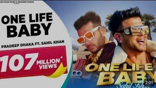 one life baby | Sahil Khan | pradeep Dhaka Himidhaka Aarpaarmusic Qyuki  digital #music #trending