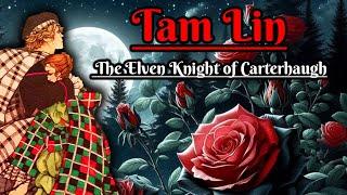 Tam Lin: The Elven Knight of Carterhaugh (Scottish Folklore)