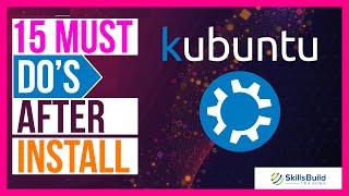  15 Things You MUST DO After Installing Kubuntu 21.04