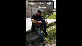 Ones You Left Behind by Joshua Taylor