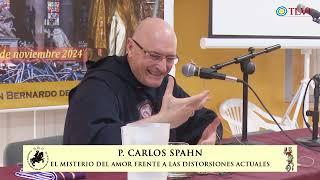 Especial TLV1 Nº59 - Padre Carlos Spahn - El misterio del Amor frente a las distorsiones actuales