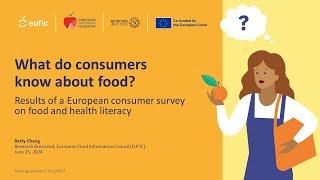 What do consumers know about food? Results from EUFIC’s food literacy survey in 7 European countries