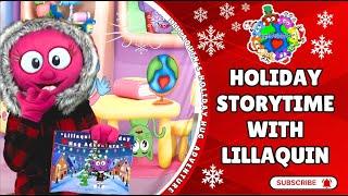 Lillaquin's Holiday Hug Adventure | A Magical Storytime for Kids #holidaystory #childrensstorybook