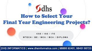 How to Select Final Year Engineering Projects 2023 | CSE | ISE | Tips | DHS Informatics | IEEE