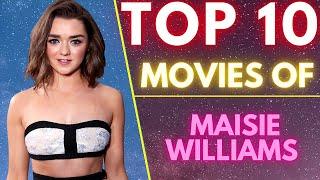 Top 10 Movies Of ( MAISIE WILLIAMS ) English Actress | SASCO | #maisiewilliams