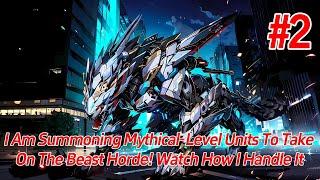 2丨I am summoning mythical-level units to take on the beast horde! Watch how I handle it!