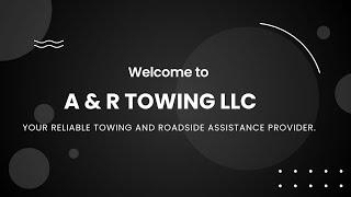 A & R TOWING LLC