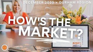 Real Estate Market Update for Durham Region | December 2023