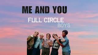 FULL CIRCLE BOYS- Me and You (Clean Version) (Audio)