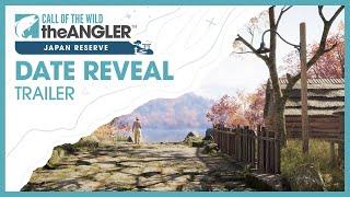 Japan Reserve | Date Reveal Trailer | Call of the Wild: The Angler™