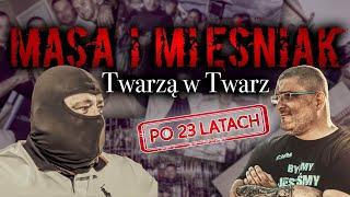 MASA i MIĘŚNIAK 1 | Twarzą W Twarz | PO 23 LATACH - część 1 | Historia Pruszkowa