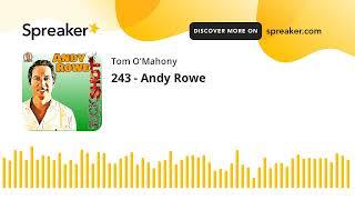 243 - Andy Rowe