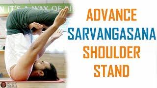 Sarvangasana - Shoulder Stand Yoga Pose | Advance Yoga