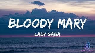 Bloody Mary Lyrics | Lady Gaga