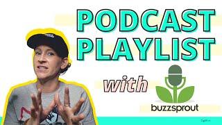 How to Create a Podcast Playlist with Buzzsprout