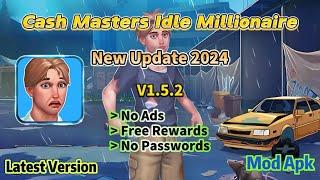 Cash Masters Idle Millionaire v1.5.2 | New Update 2024 | No Ads Free Rewards | Mod Apk