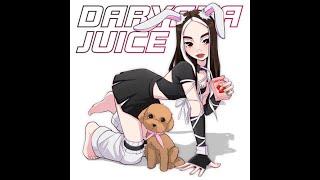 Daryana - Juice 1 HOUR