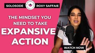 186. SOLOSODE: The MINDSET you NEED to take EXPANSIVE ACTION.