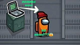 Among us how to get invisible name!!