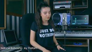 Nahide Babashlı - Ay Yüzlüm (Cover)