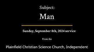 Sunday, September 8th, 2024 service — Subject Man