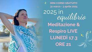 DIRETTA di Meditazione e Respiro - Pratiche per il tuo Equilibrio