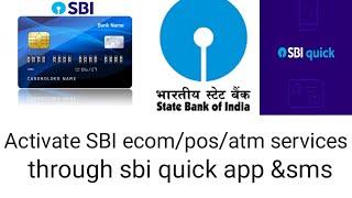 how to activate SBI debit card ecom/pos/atm services through SBI quick app #sbi