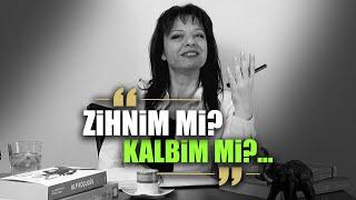 Zihnimin mi kalbimin mi sesini dinlemeliyim? - Ayşe Burcu Eren - Kadraj Akademi