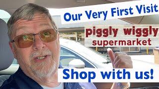 We found a Piggly Wiggly. Yes they do exist. SHOP WITH US. Our Very First Visit.